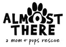 Almost There a Mom Pups Rescue logo