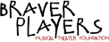 Braver Players Musical Theater Foundation logo