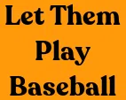 Let Them Play Baseball Organization logo